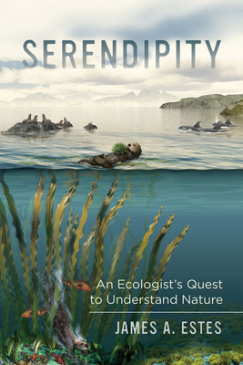 Serendipity: An Ecologist's Quest to Understand Naturevolume 14
