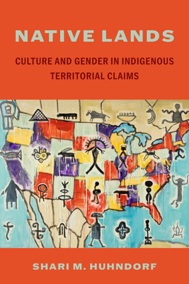 Native Lands: Culture and Gender in Indigenous Territorial Claims