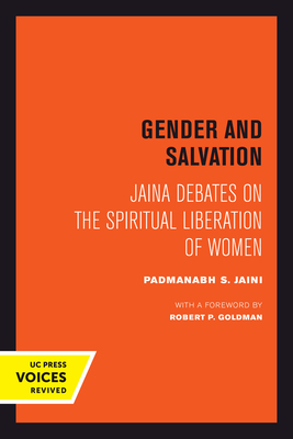 Gender and Salvation: Jaina Debates on the Spiritual Liberation of Women