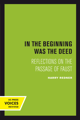 In the Beginning Was the Deed: Reflections on the Passage of Faust