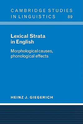 Lexical Strata in English: Morphological Causes, Phonological Effects