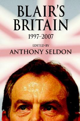 Blair's Britain, 1997-2007