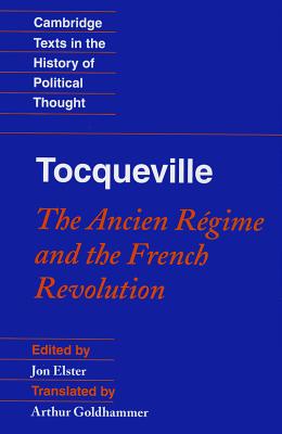 Tocqueville: The Ancien Régime and the French Revolution