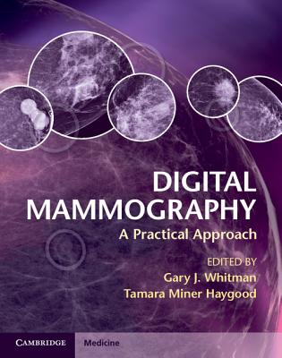 Digital Mammography: A Practical Approach
