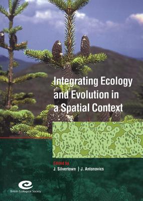 Integrating Ecology and Evolution in a Spatial Context: 14th Special Symposium of the British Ecological Society
