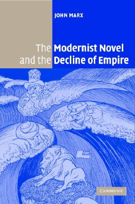 The Modernist Novel and the Decline of Empire