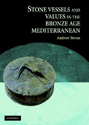 Stone Vessels Values Bronze Age Med