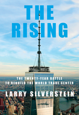 The Rising: My Twenty-Year Battle to Rebuild the World Trade Center