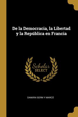 De la Democracia, la Libertad y la República en Francia