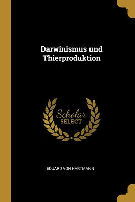 Darwinismus und Thierproduktion