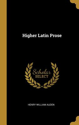 Higher Latin Prose