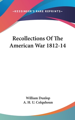 Recollections Of The American War 1812-14