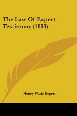 The Law Of Expert Testimony (1883)