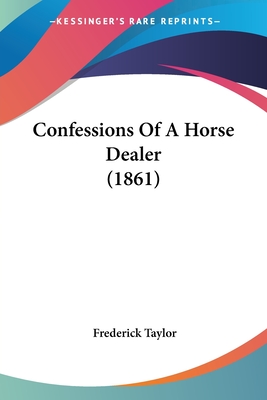 Confessions Of A Horse Dealer (1861)