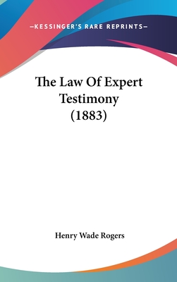The Law Of Expert Testimony (1883)