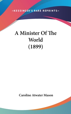 A Minister Of The World (1899)