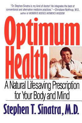 Optimum Health: A Natural Lifesaving Prescription for Your Body and Mind