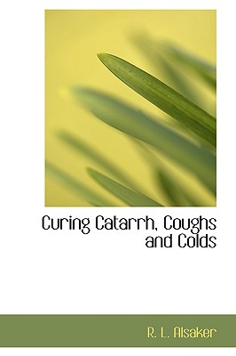 Curing Catarrh, Coughs and Colds