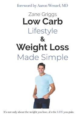 Low Carb Lifestyle & Weight Loss Made Simple
