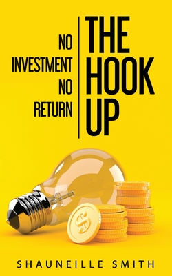 The Hook Up: No Investment No Return