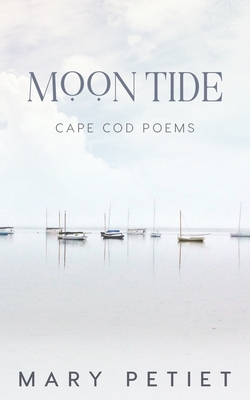 Moon Tide: Cape Cod Poems