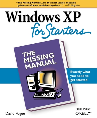 Windows XP for Starters: The Missing Manual