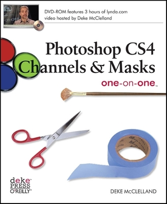 Photoshop Cs4 Channels & Masks One-On-One: Read the Lesson. Watch the Video. Do the Exercises.