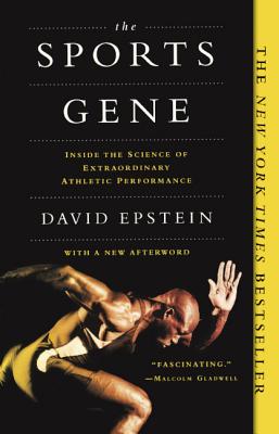 Sports Gene: Inside the Science of Extraordinary Athletic Performance
