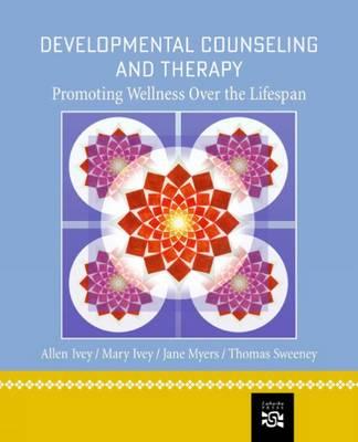 Developmental Counseling and Therapy: Promoting Wellness Over the Lifespan