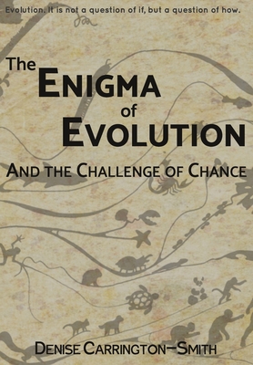 The Enigma of Evolution and the Challenge of Chance