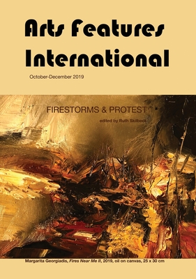 Arts Features International: Firestorms & Protest