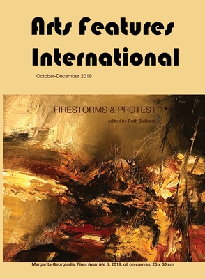 Arts Features International: Firestorms & Protest