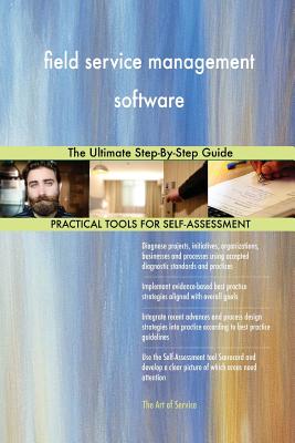 field service management software The Ultimate Step-By-Step Guide