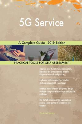 5G Service A Complete Guide - 2019 Edition