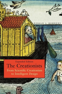 Creationists: From Scientific Creationism to Intelligent Design (Expanded)
