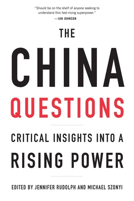 China Questions: Critical Insights Into a Rising Power