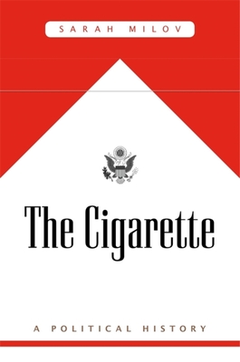 The Cigarette: A Political History
