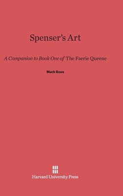 Spenser's Art: A Companion to Book One of the Faerie Queene