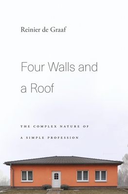 Four Walls and a Roof: The Complex Nature of a Simple Profession