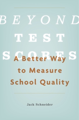 Beyond Test Scores: A Better Way to Measure School Quality