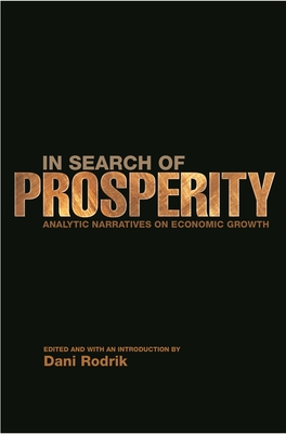 In Search of Prosperity: Analytic Narratives on Economic Growth