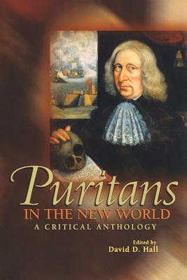 Puritans in the New World: A Critical Anthology