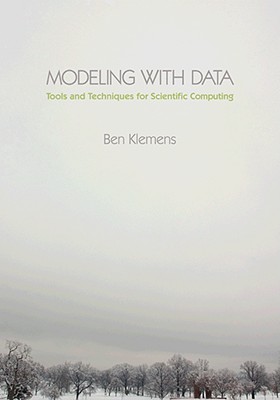 Modeling with Data: Tools and Techniques for Scientific Computing