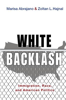 White Backlash: Immigration, Race, and American Politics