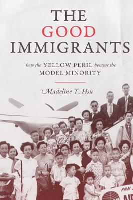 The Good Immigrants: How the Yellow Peril Became the Model Minority