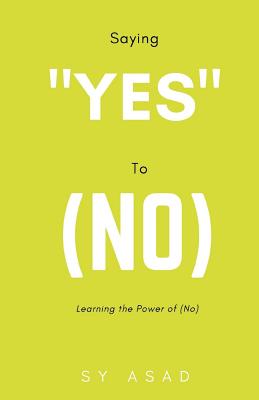 Saying Yes to (No): Learning the Power of (No)