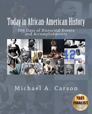 Today in African-American History: 366 Days of Historical Events and Accomplishments