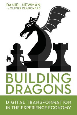 Building Dragons: Digital Transformation in the Experience Economy