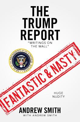 The Trump Report: Writings on the Wall