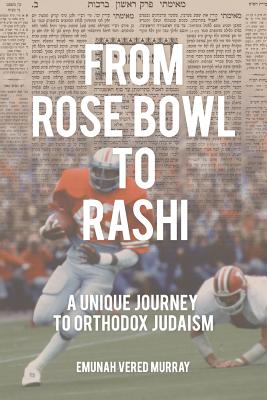 From Rose Bowl to Rashi: A Unique Journey To Orthodox Judaism